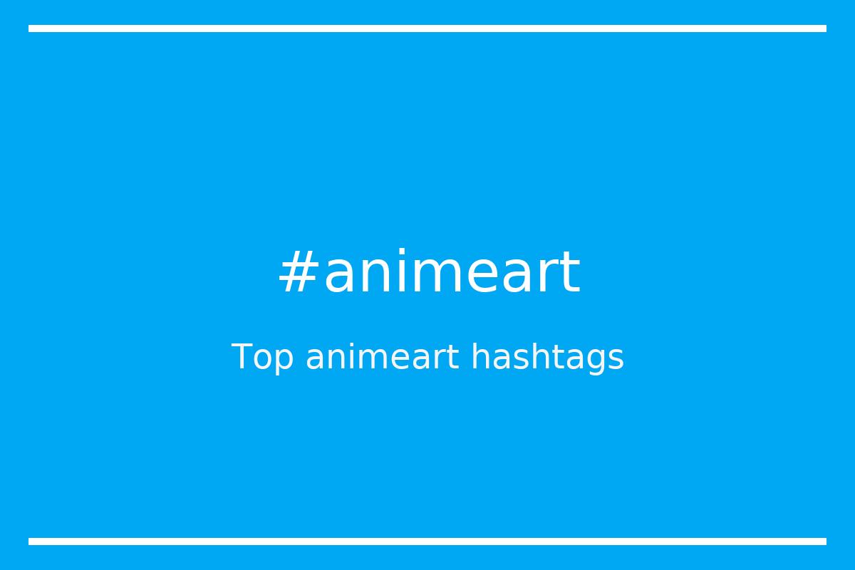 Most Popular Anime Hashtags | TikTok