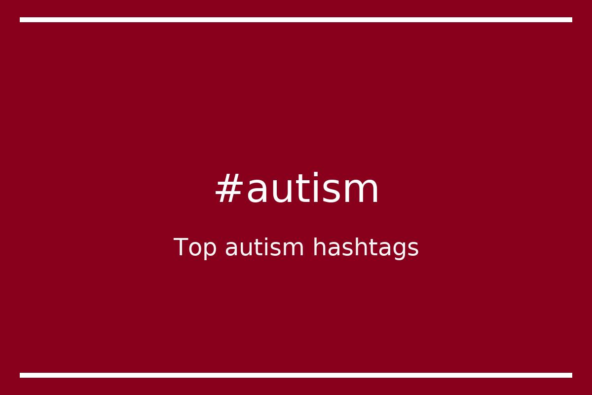 Top 62 autism hashtags (autism)