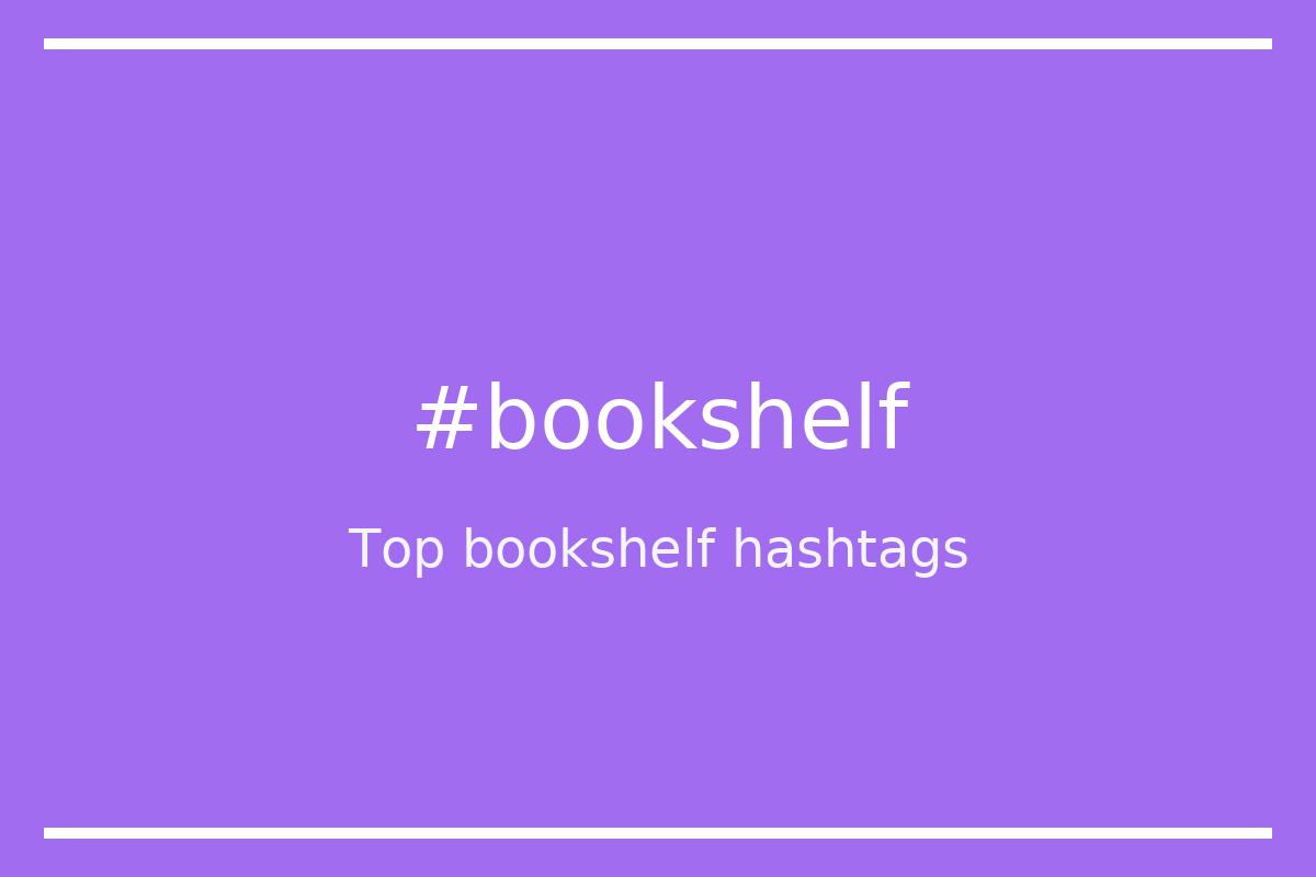 Top 52 bookstagram hashtags (bookstagram)