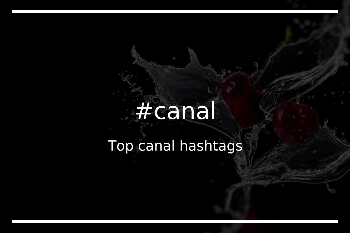 top-12-canal-hashtags-canal-hashtagmenow