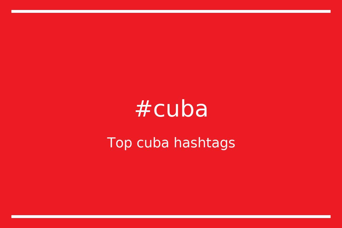 Best cuba Hashtag for social media like Instagram, Youtube, Twitter, Pinterest, TikTok, Facebook (#cuba) Best cuba Hashtag for social media like Instagram, Youtube, Twitter, Pinterest, TikTok, Facebook (#cuba)