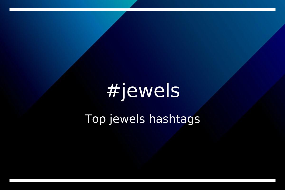 Top 61 jewelry hashtags (jewelry)