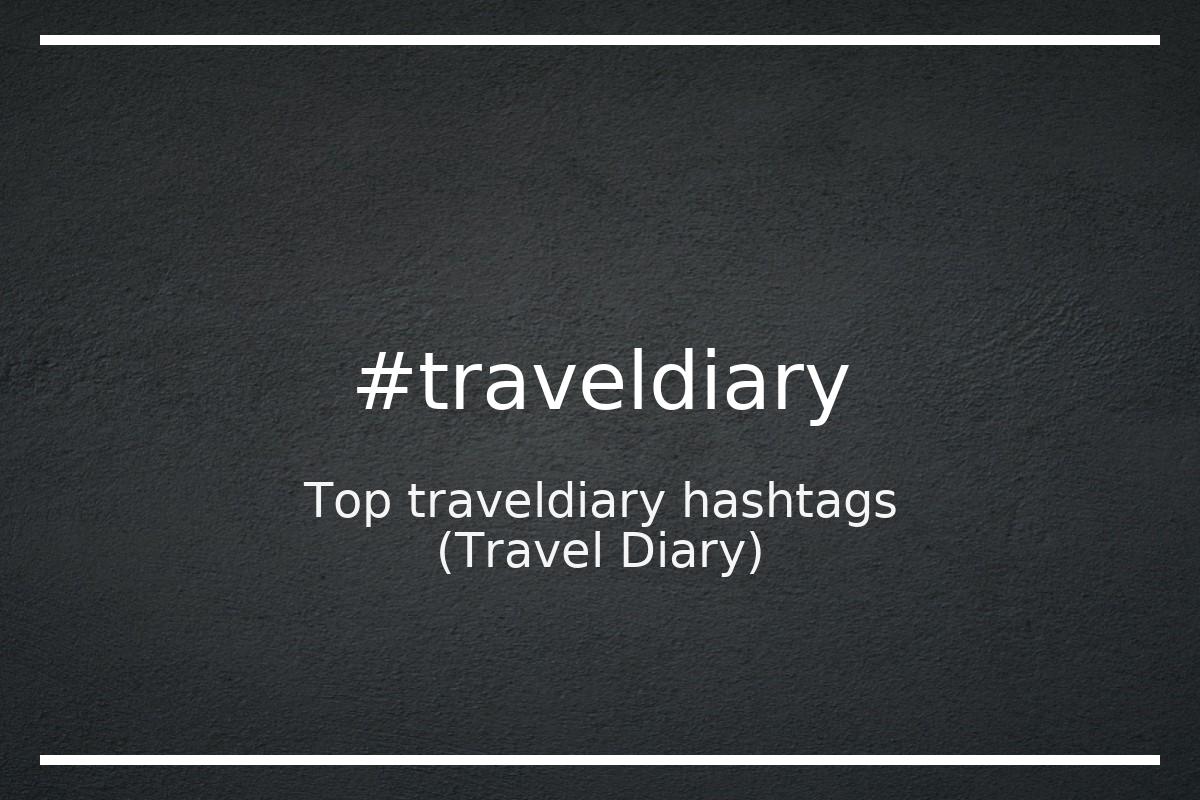 travel diary hashtags